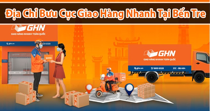 Những địa chỉ bưu cục Giao Hàng Nhanh ở Bến Tre mà bạn cần biết