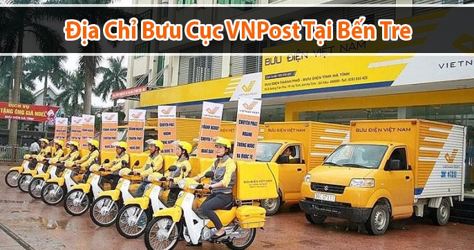 Địa chỉ bưu cục VNPost ở Bến Tre mà bạn cần biết