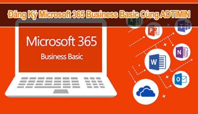 Đăng Ký Microsoft 365 Business Basic Cùng ADTIMIN: Giải Pháp Hoàn Hảo Để Nâng Tầm Doanh Nghiệp