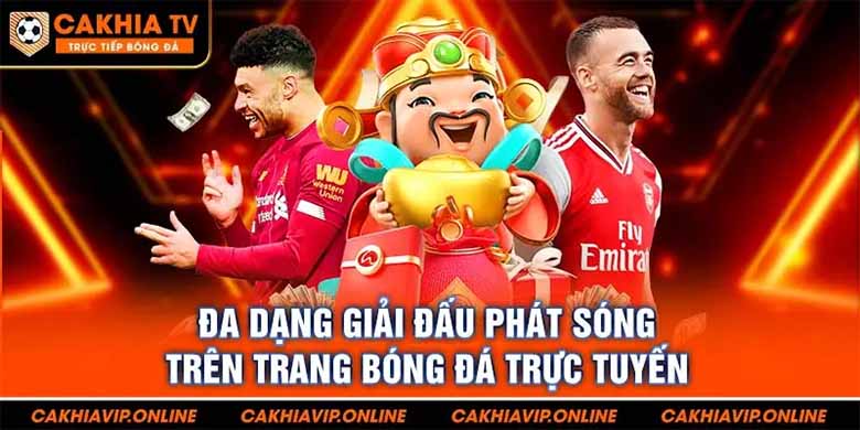 CakhiaTV Phát Sóng Những Giải Bóng Đá Nổi Bật Nào? 