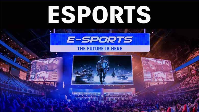 E-Sports là gì? Tìm hiểu sự phát triển của thể thao điện tử