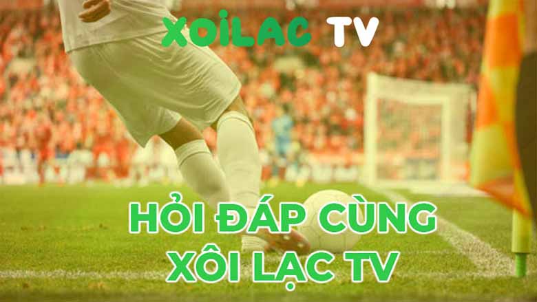 Trực tiếp bóng đá Xôi Lạc - Link xem nhanh, không giật lag 