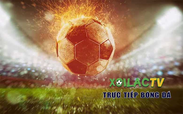 Xem bóng đá trực tiếp trên Xôi Lạc TV – Nhanh, mượt, miễn phí 