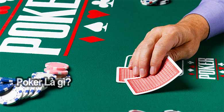 Tìm Hiểu Luật Chơi Poker Cơ Bản Cho Người Mới Bắt Đầu Từ A-Z 
