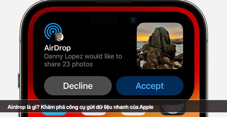 Airdrop là gì? Khám phá công cụ gửi dữ liệu nhanh của Apple