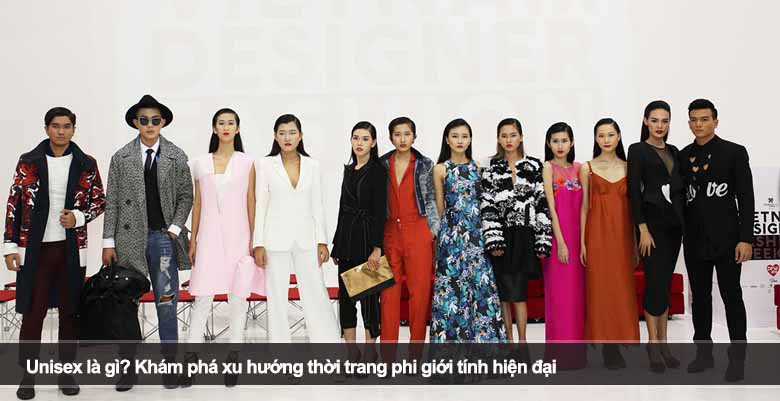 Unisex là gì? Khám phá xu hướng thời trang phi giới tính hiện đại 