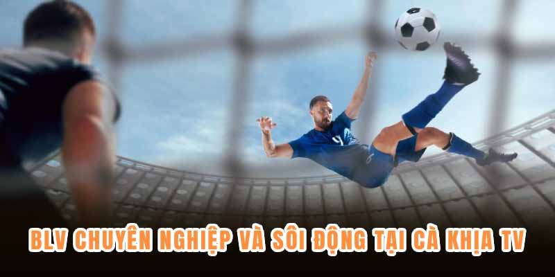 Cakhia TV – Website xem bóng đá online ổn định, full HD miễn phí 